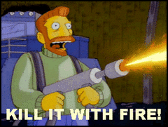 flame thrower photo: Flame Thrower TheSimpsons-KillItWithFire_zps1ca544a3.gif