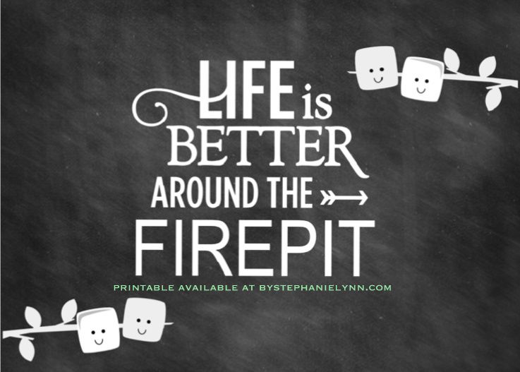 Life is Better Around the Firepit S'mores Bar Party Printable - bystephanielynn.com